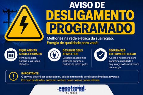 Equatorial programa novos desligamentos de energia em cinco municípios do Litoral Norte