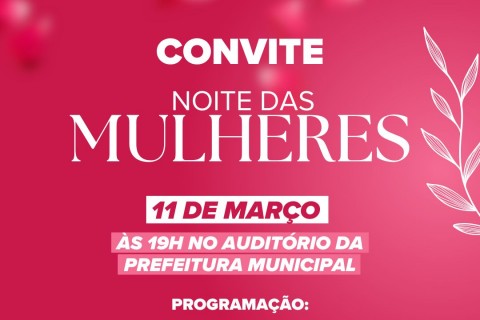 Prefeitura de Três Cachoeiras promove “Noite das Mulheres” com palestra e sorteio de brindes