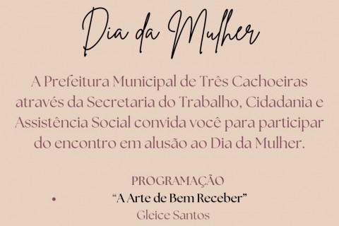 Três Cachoeiras celebra o Dia da Mulher com evento especial no Gran Hall